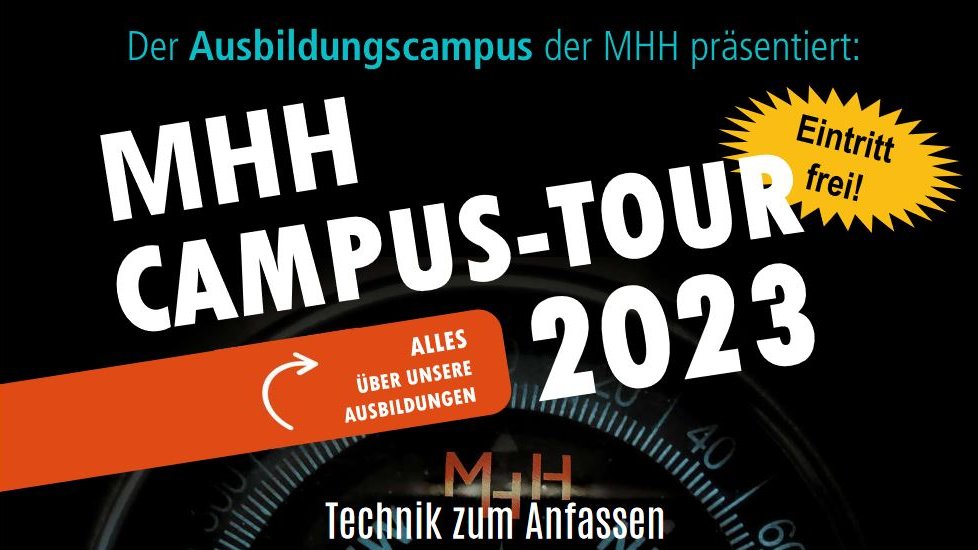 Ausschnitt aus dem Flyer für die MHH Campus-Tour mit dem Schriftzug MHH Campus-Tour 2023 Eintritt frei Der Ausbildungscampus der MHH präsentiert Alles über unsere Ausbildungen